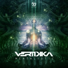 Vertikka - Mentalistic 🇲🇽 Out Now