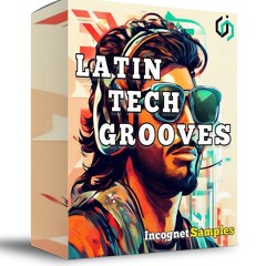 Incognet Samples - Latin Tech Grooves [Loops, Drums, Bongos, Vocals] +FREE SAMPLES