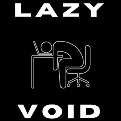 LAZY VOID