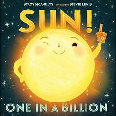 =$@download (PDF)#% 📖 Sun! One in a Billion (Our Universe, 2) by Stacy McAnulty (Author),Stevi