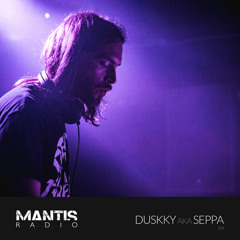 Mantis Radio 99 - Duskky