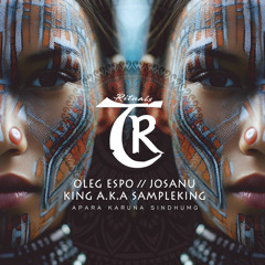 Oleg Espo, Josanu, King a.k.a Sampleking - Apara Karuna Sindhumg (Original Mix) (TIBETANIA RITUALS)