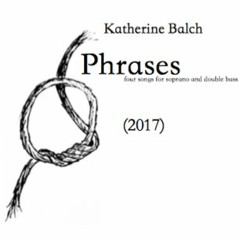 Katherine Balch: Phrases