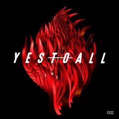 PREMIERE: YES TO ALL – Aria – YES TO ALL Records