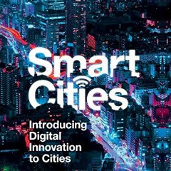[FREE] EPUB 💑 Smart Cities: Introducing Digital Innovation to Cities by  Oliver Gass