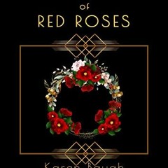 download EBOOK ☑️ A Wreath of Red Roses: Heathcliff Lennox Investigates by  Karen Bau