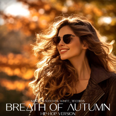 Breath of Autumn | Hip-Hop Version 🍂 Chill & Cozy Vibes