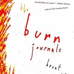 READ [EBOOK EPUB KINDLE PDF] The Burn Journals by  Brent Runyon 💖