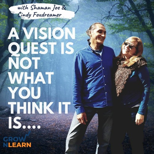 Stream A Vision Quest is NOT What You Think it is.... by Grownlearn