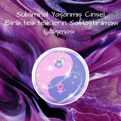 Subliminal Yaşanmış Cinsel Birliktelikteliklerin Saflaştırılması Çalışması