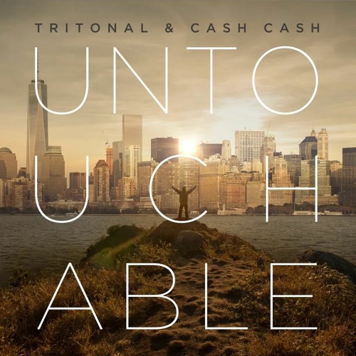 Tritonal x Cash Cash - Untouchable [Stray Haven Bootleg Remix]