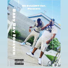 BABYRAY FOREVER - NBS.Bugg Ft. BabyRay & Yung Bull