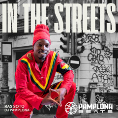 In the Streets - DJ Pamplona, Ras Soto