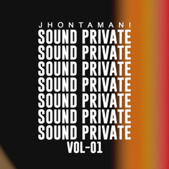 SOUND PRIVATE VOL.01 JHONTAMANI ( BUY DOWNLOAD )