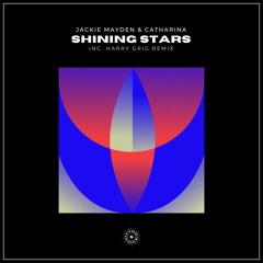 Jackie Mayden & Catharina - Shining Stars (Original Mix) [Gedonia]