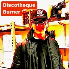 Discotheque Burner Vol. 1