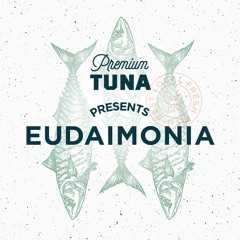 Premium Tuna on Kiss FM // Ep. 227 with Eudaimonia // 3rd of October 2020