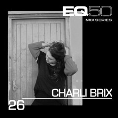 EQ50 26 - CHARLI BRIX