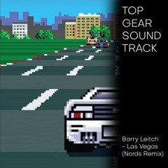 Barry Leitch - Las Vegas (Top Gear Soundtrack)(Nords Remix)