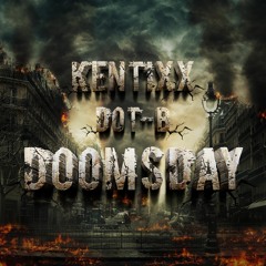 Kentixx & Dot-B - Doomsday