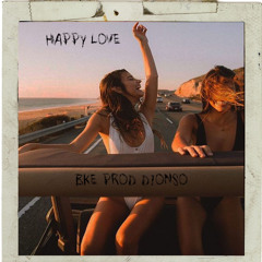 Happy love by BKE prod. Dionso