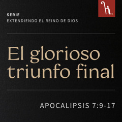 El glorioso triunfo final