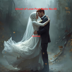 Ghost of Love Past Waltz No.46 (Original Composition)