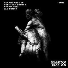 Roentgen Limiter - Renaissance EP [Tommy Trax]