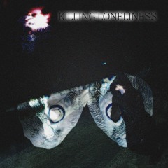 Killing Loneliness