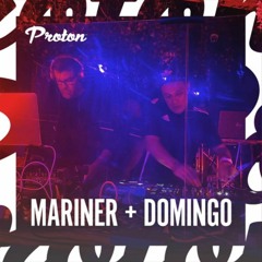 Proton - Apple Music / Spotify Residence / Organic Session 002 Mariner + Domingo