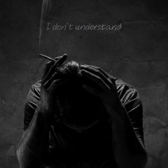 I don’t understand (prod.Certi)