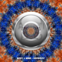 Body & Mind - Anobis22 Audio Snippet