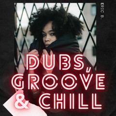 Dubs, grooves & chill