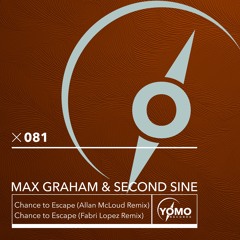 Max Graham & Second Sine - Chance To Escape - The Remixes