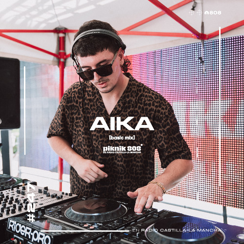 808 Radio: Basic Mix 247: Aika (Live on PIKNIK 808 2026)