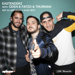 Eastenderz with Oden & Fatzo & Thurman - 02 April 2022