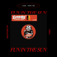 LUUDE, Harry Bee - Fun in the Sun [NUK3PR3DATOR REMIX]