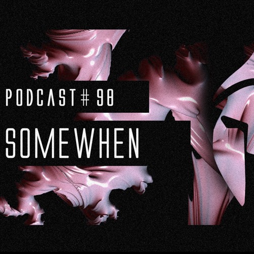 Bassiani invites Somewhen / Podcast #98