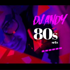 DJ ANDY 80S MIX SET