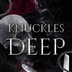 Free read Knuckles Deep (Shadows and Obsessions Duet Book 2)