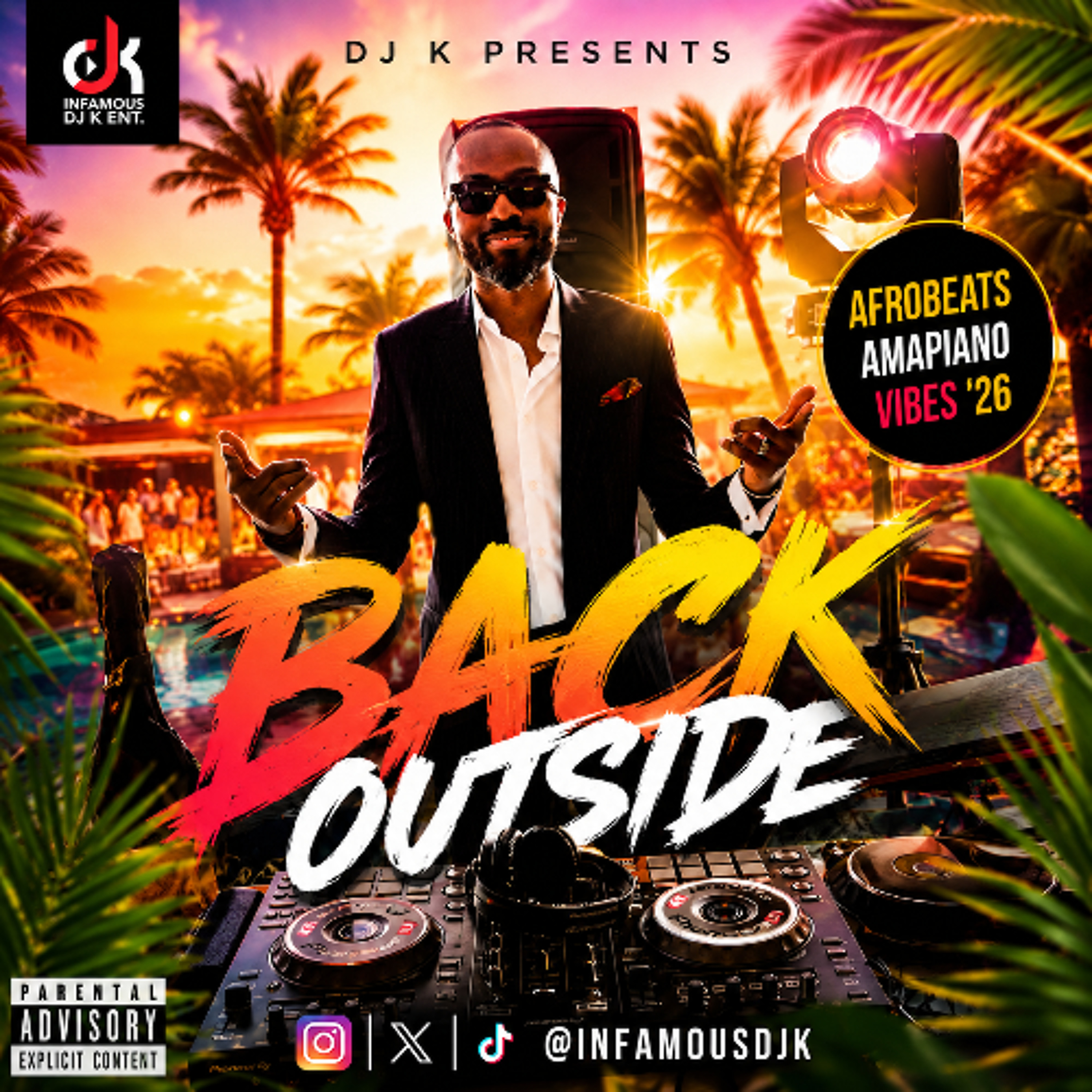 DJ K PRESENTS BACK OUTSIDE AFROBEATS AMAPIANO VIBES '26