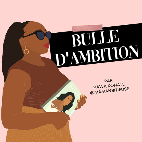 EP 2 - Dans la Bulle d'Ambition d'Amina Bouzidi