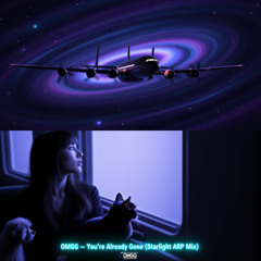 You’re Already Gone (Starlight ARP Mix)