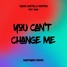 David Guetta & MORTEN (FEAT. RAYE) - You Can't Change Me (Munthann Remix)