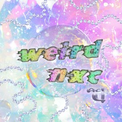 𝙒𝙀𝙄𝙍𝘿 𝙉𝙓𝘾® SAMPLER (ACT 4) [OUT 8/15/20]