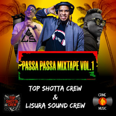 TOP SHOTTA CREW X LISURA SOUND CREW- PASSA PASSA MIXTAPE VOL.1