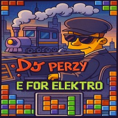 DJ Perzy - E For Elektro