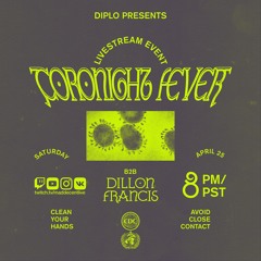 Coronight Fever b2b with Dillon Francis (Full Livestream Set 7)