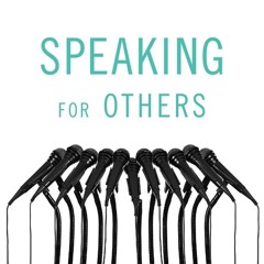 Who Speaks For You?