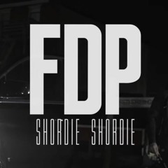 Shordie Shordie - FDP